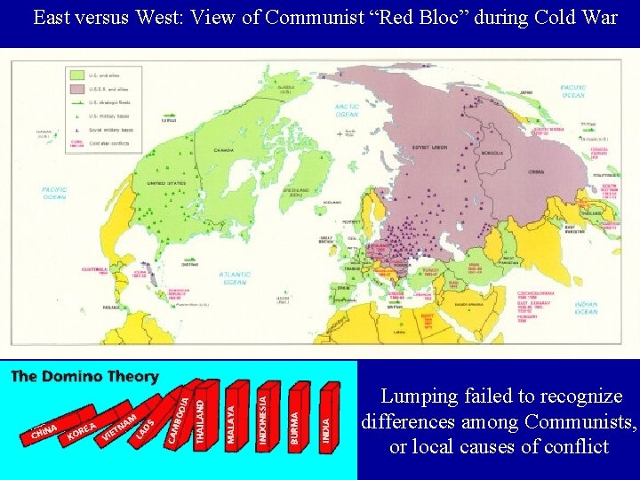 East versus West: View of Communist “Red Bloc” during Cold War Lumping failed to