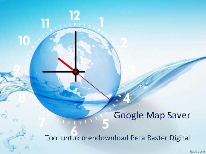 Google Map Saver Tool untuk mendownload Peta Raster Digital 