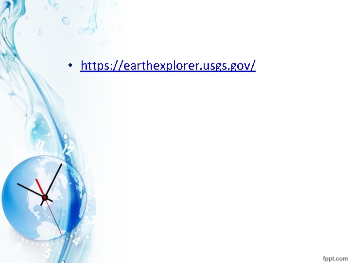  • https: //earthexplorer. usgs. gov/ 