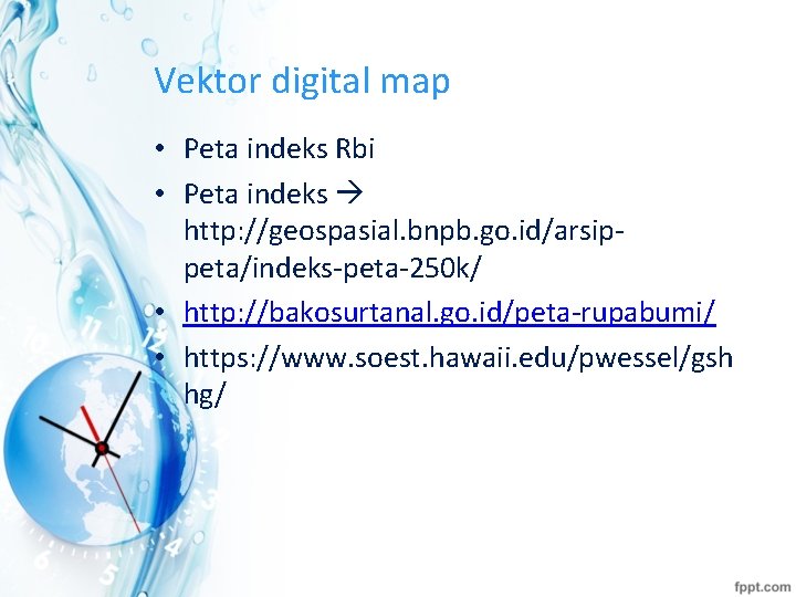 Vektor digital map • Peta indeks Rbi • Peta indeks http: //geospasial. bnpb. go.