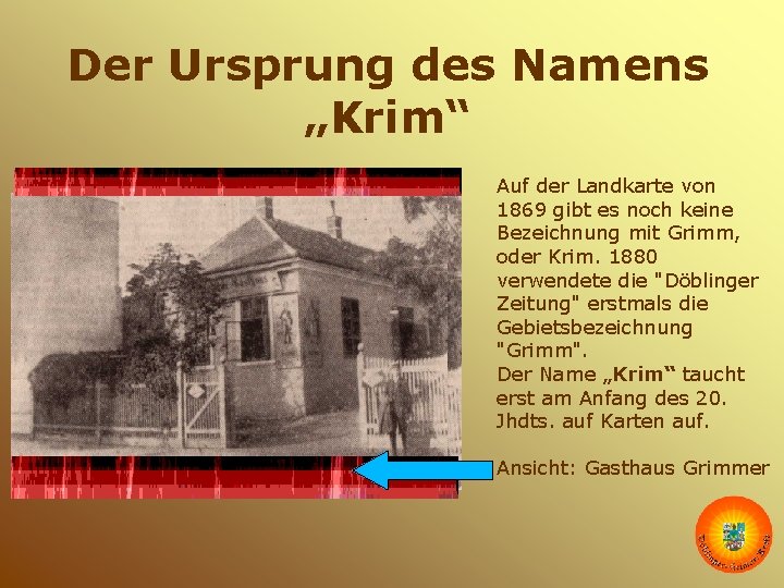 Der Ursprung des Namens „Krim“ Auf der Landkarte von 1869 gibt es noch keine