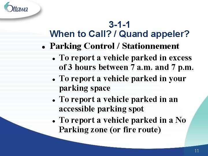 l 3 -1 -1 When to Call? / Quand appeler? Parking Control / Stationnement
