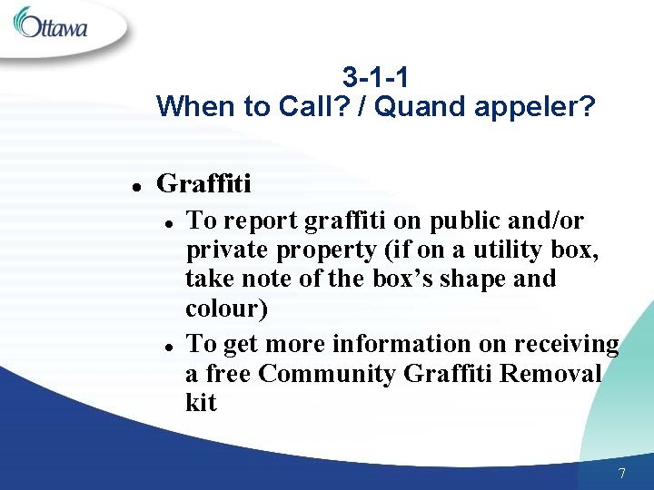 3 -1 -1 When to Call? / Quand appeler? l Graffiti l l To