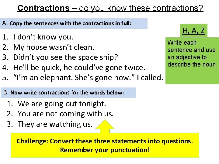 Contractions – do you know these contractions? A. Copy the sentences with the contractions