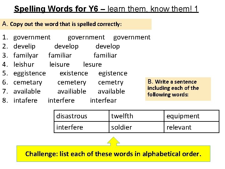 Spelling Words for Y 6 – learn them, know them! 1 A. Copy out