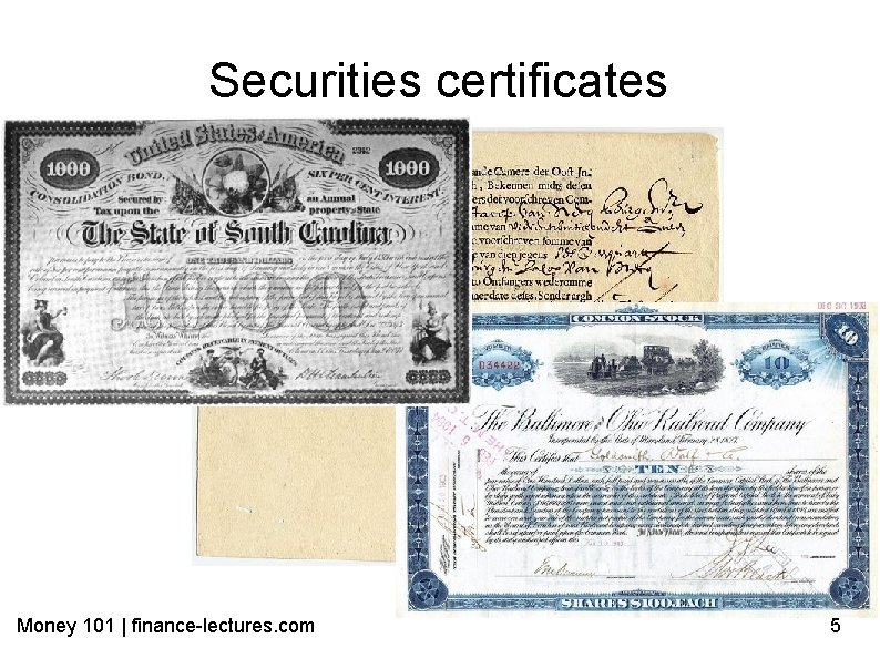 Securities certificates Money 101 | finance-lectures. com 5 