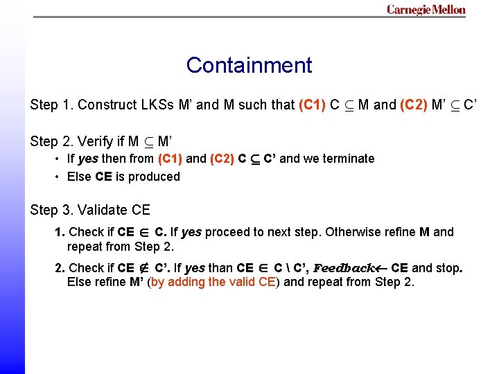 Containment Step 1. Construct LKSs M’ and M such that (C 1) C µ Containment Step 1. Construct LKSs M’ and M such that (C 1) C µ