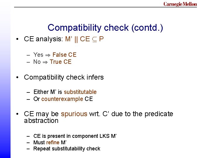Compatibility check (contd. ) • CE analysis: M’ || CE µ P – Yes Compatibility check (contd. ) • CE analysis: M’ || CE µ P – Yes