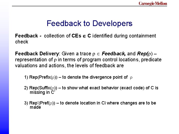 Feedback to Developers Feedback - collection of CEs C identified during containment check Feedback Feedback to Developers Feedback - collection of CEs C identified during containment check Feedback