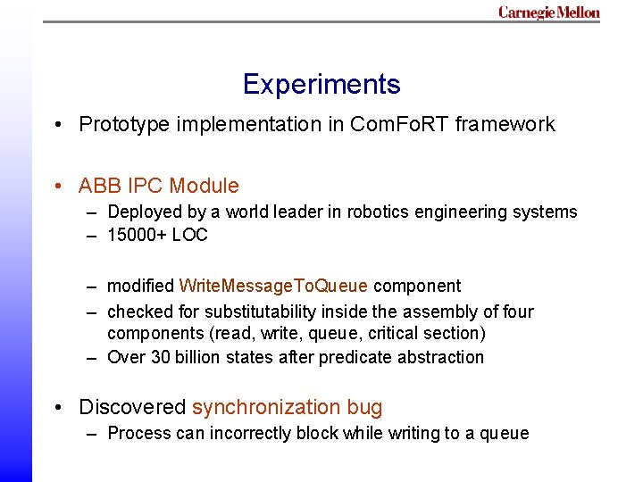 Experiments • Prototype implementation in Com. Fo. RT framework • ABB IPC Module – Experiments • Prototype implementation in Com. Fo. RT framework • ABB IPC Module –