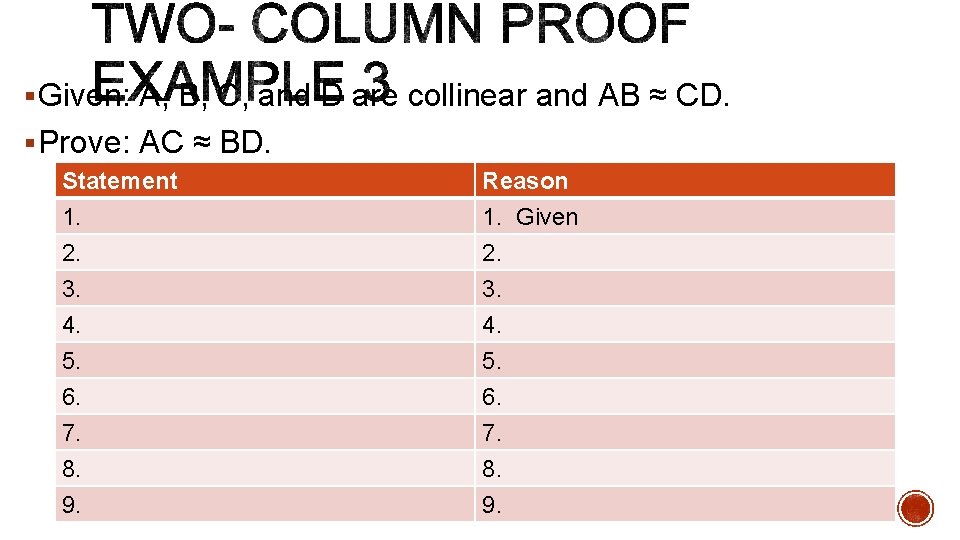 § Given: A, B, C, and D are collinear and AB ≈ CD. §