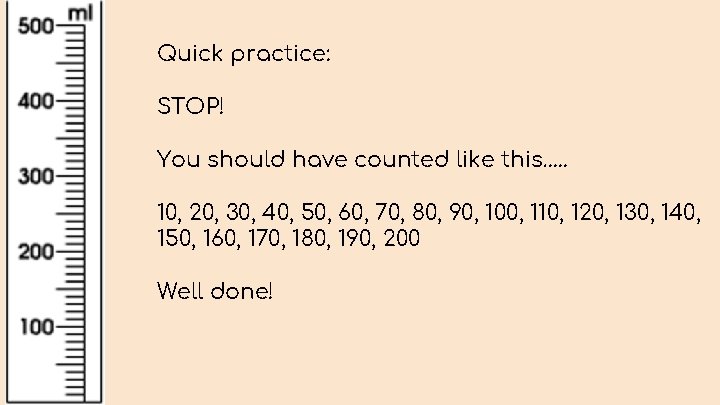 Quick practice: STOP! You should have counted like this…. . 10, 20, 30, 40,