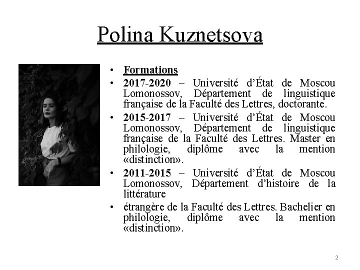 Polina Kuznetsova • Formations • 2017 -2020 – Université d’État de Moscou Lomonossov, Département