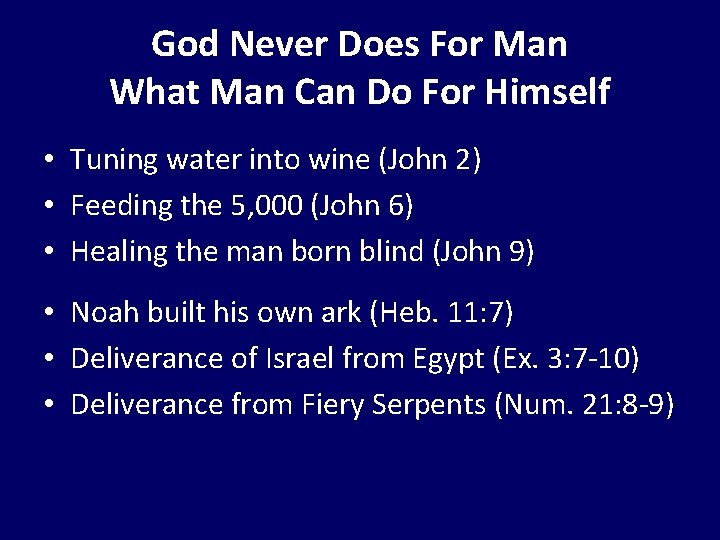 God Never Does For Man What Man Can Do For Himself • Tuning water