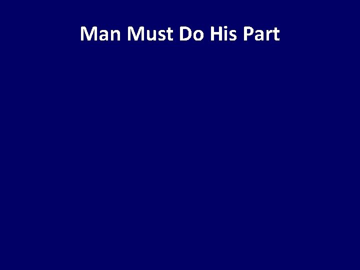 Man Must Do His Part 