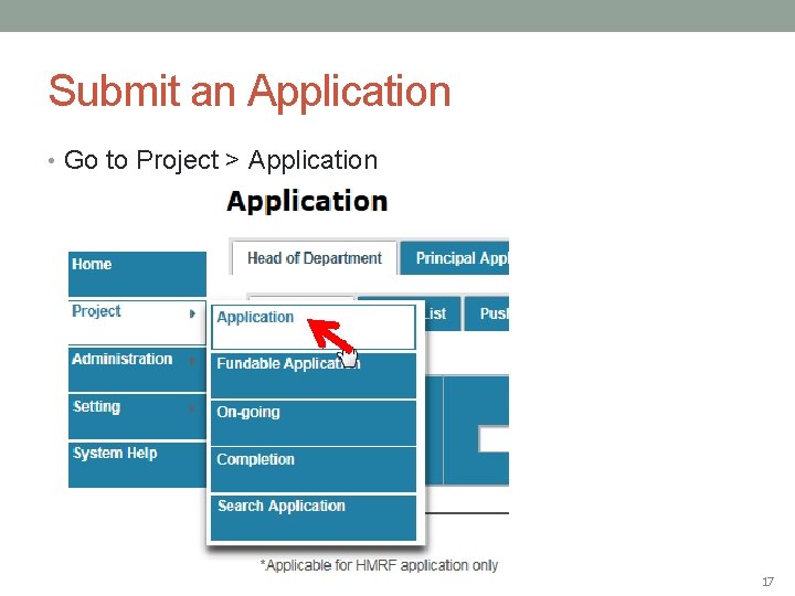 Submit an Application • Go to Project > Application 17 