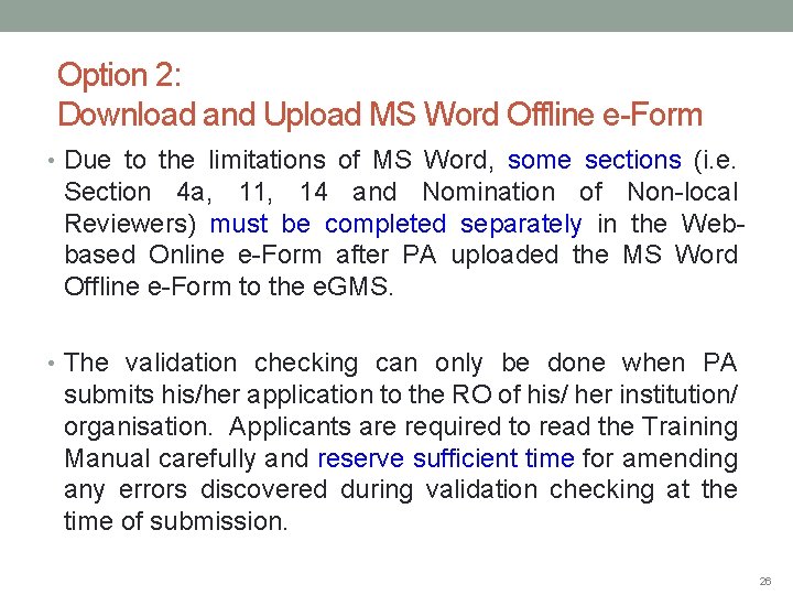 Option 2: Download and Upload MS Word Offline e-Form • Due to the limitations