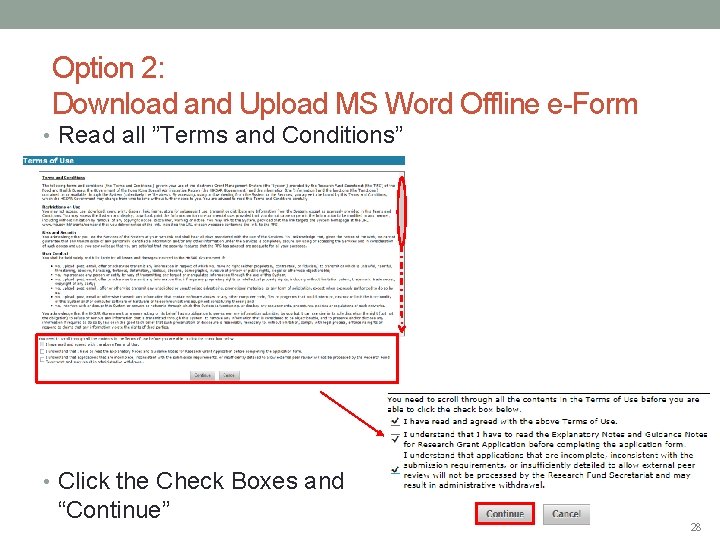 Option 2: Download and Upload MS Word Offline e-Form • Read all ”Terms and