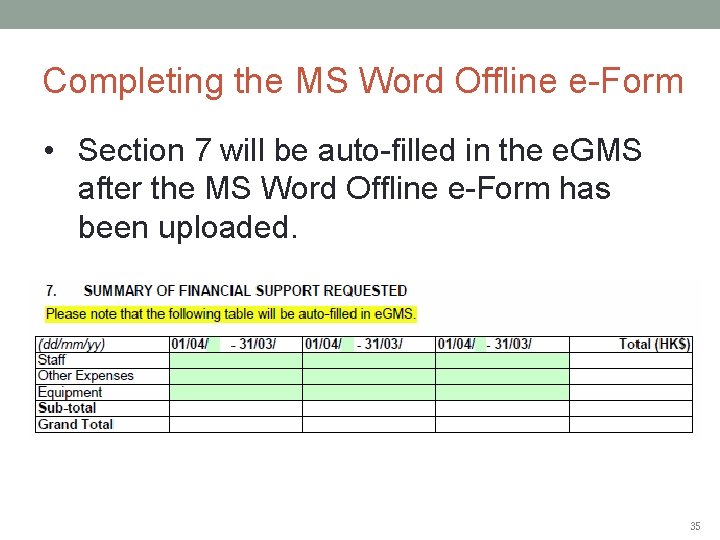 Completing the MS Word Offline e-Form • Section 7 will be auto-filled in the