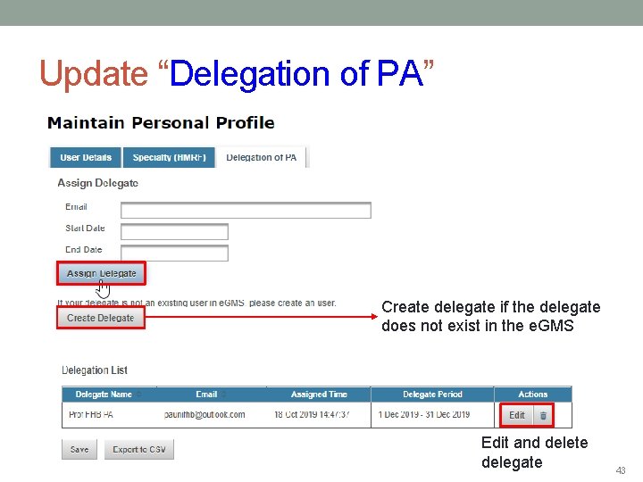 Update “Delegation of PA” Create delegate if the delegate does not exist in the