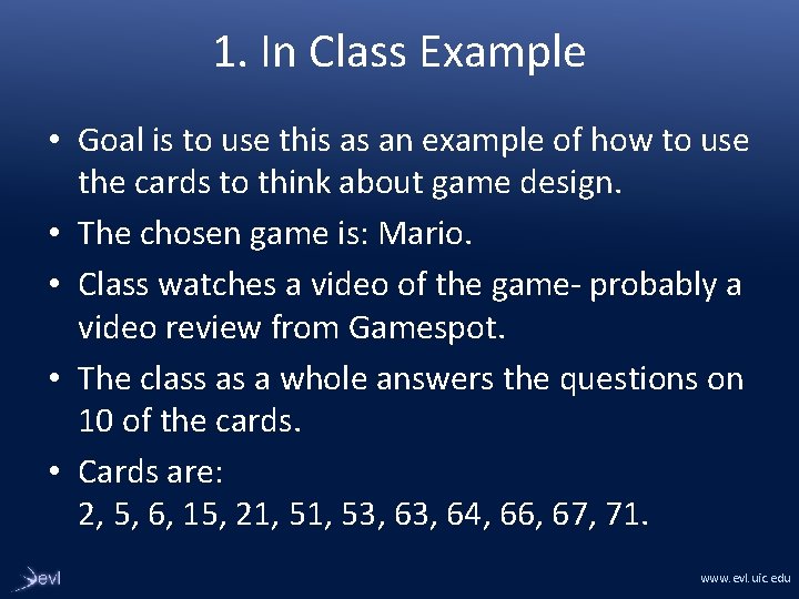 1. In Class Example • Goal is to use this as an example of