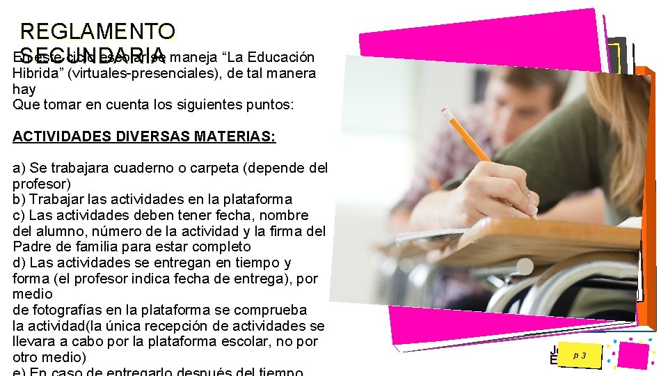 REGLAMENTO En este ciclo escolar se maneja “La Educación SECUNDARIA Hibrida” (virtuales-presenciales), de tal