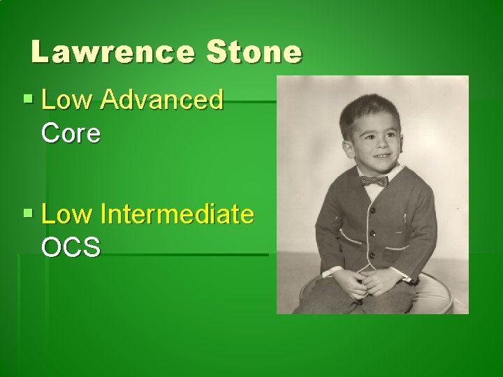 Lawrence Stone § Low Advanced Core § Low Intermediate OCS 