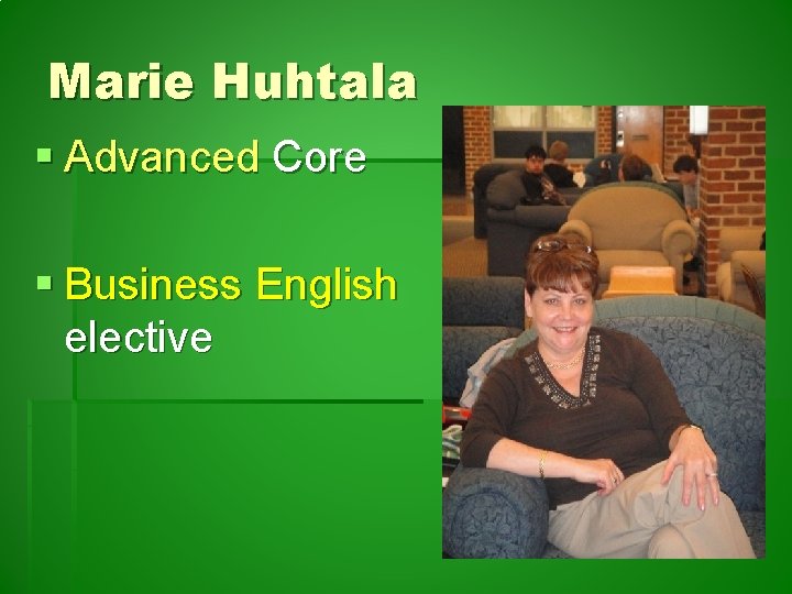Marie Huhtala § Advanced Core § Business English elective 
