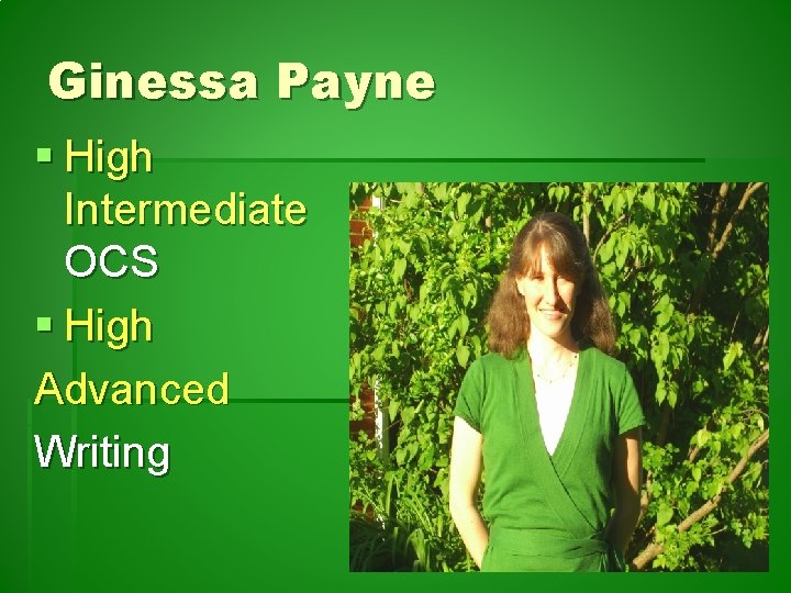 Ginessa Payne § High Intermediate OCS § High Advanced Writing 