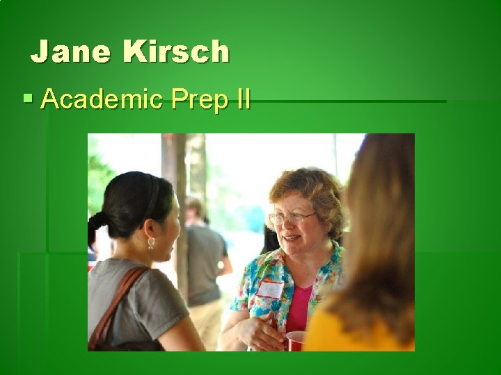 Jane Kirsch § Academic Prep II 