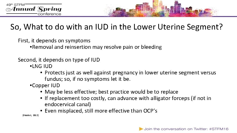 So, What to do with an IUD in the Lower Uterine Segment? First, it So, What to do with an IUD in the Lower Uterine Segment? First, it