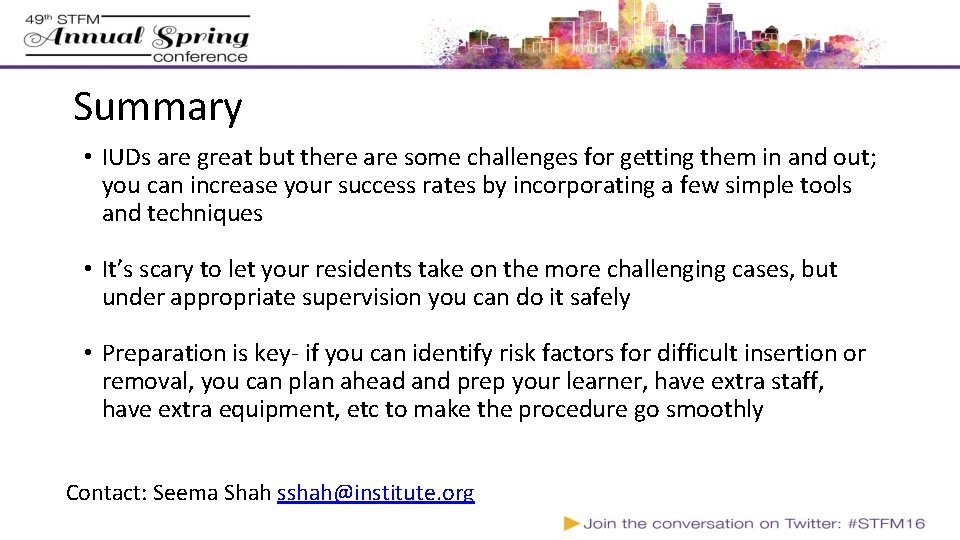 Summary • IUDs are great but there are some challenges for getting them in Summary • IUDs are great but there are some challenges for getting them in