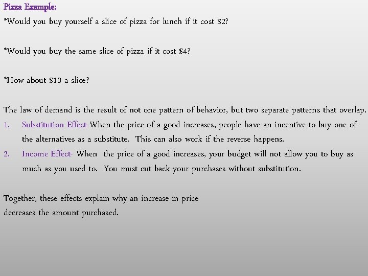 Pizza Example: *Would you buy yourself a slice of pizza for lunch if it Pizza Example: *Would you buy yourself a slice of pizza for lunch if it