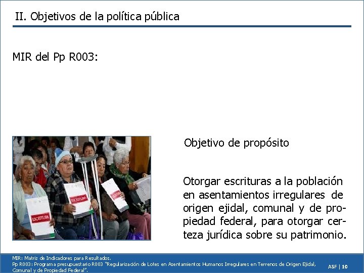 II. Objetivos de la política pública MIR del Pp R 003: Objetivo de propósito