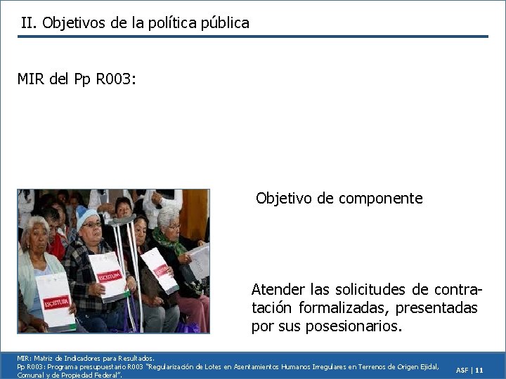 II. Objetivos de la política pública MIR del Pp R 003: Objetivo de componente