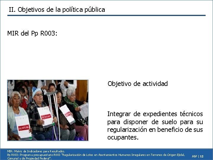 II. Objetivos de la política pública MIR del Pp R 003: Objetivo de actividad