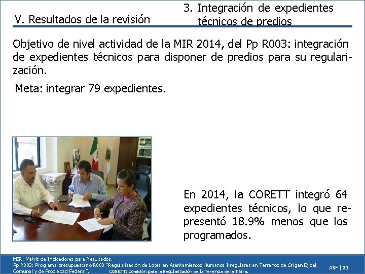 V. Resultados de la revisión 3. Integración de expedientes técnicos de predios Objetivo de