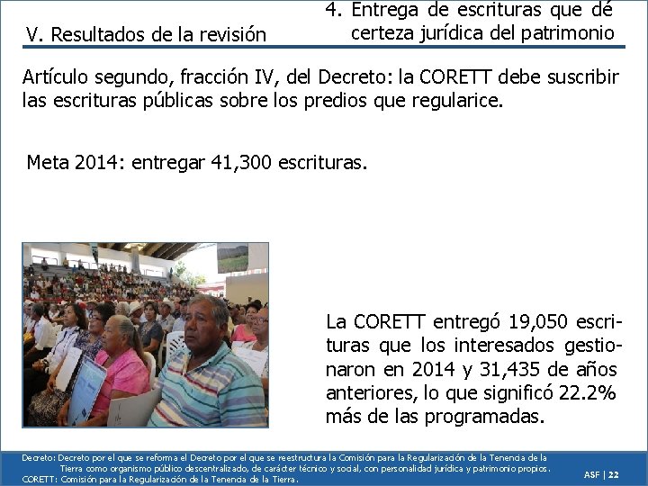 V. Resultados de la revisión 4. Entrega de escrituras que dé certeza jurídica del