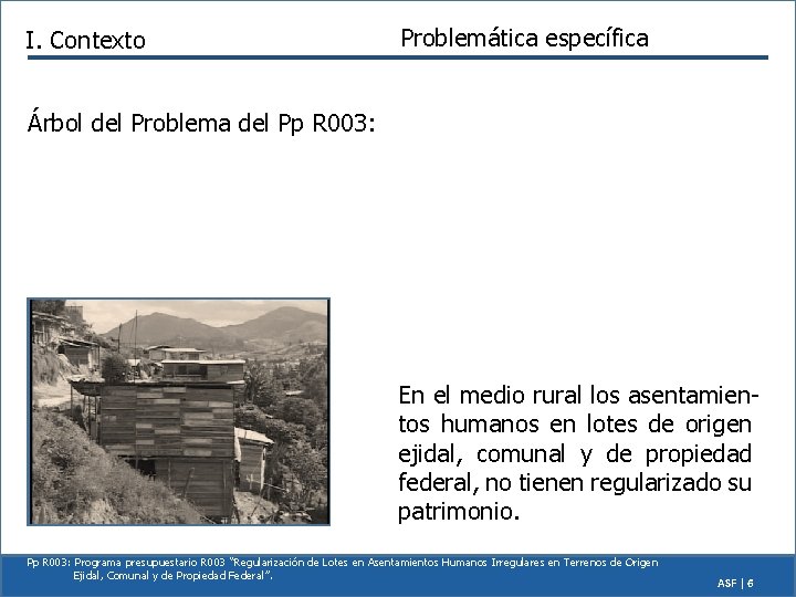 I. Contexto Problemática específica Árbol del Problema del Pp R 003: En el medio