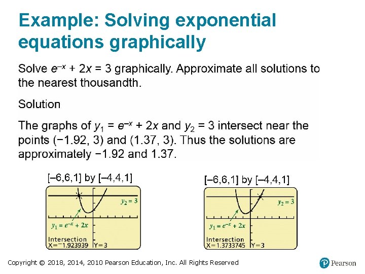 Example: Solving exponential equations graphically Copyright © 2018, 2014, 2010 Pearson Education, Inc. All