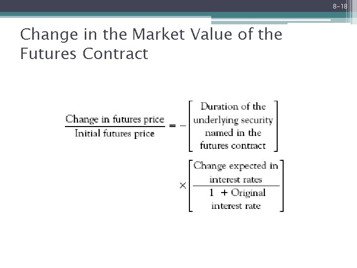 8 -18 Change in the Market Value of the Futures Contract Mc. Graw-Hill/Irwin Bank