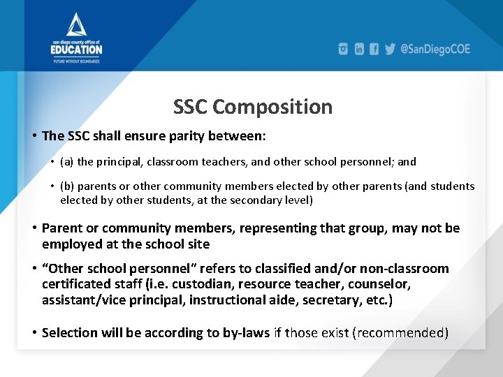 SSC Composition • The SSC shall ensure parity between: • (a) the principal, classroom