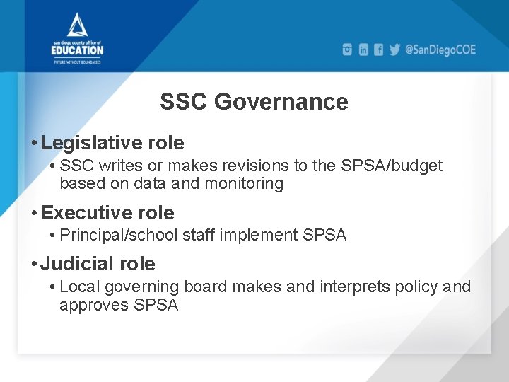 SSC Governance • Legislative role • SSC writes or makes revisions to the SPSA/budget