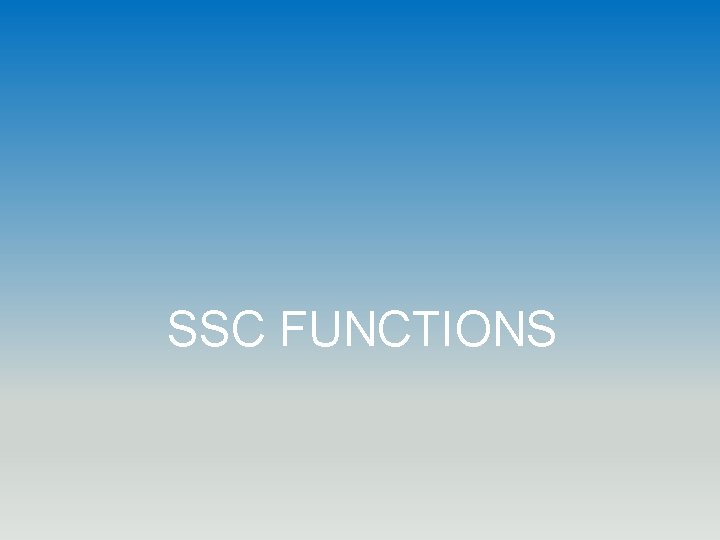 SSC FUNCTIONS 