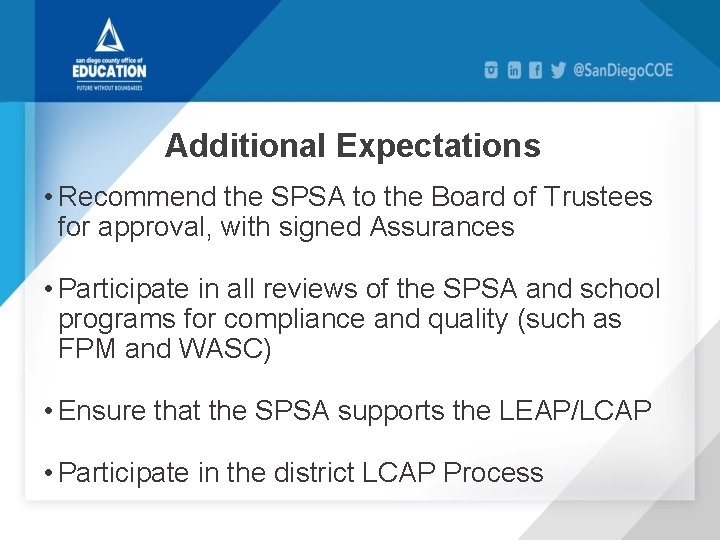 Additional Expectations • Recommend the SPSA to the Board of Trustees for approval, with