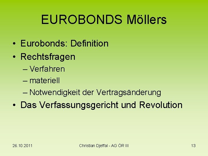 EUROBONDS Möllers • Eurobonds: Definition • Rechtsfragen – Verfahren – materiell – Notwendigkeit der