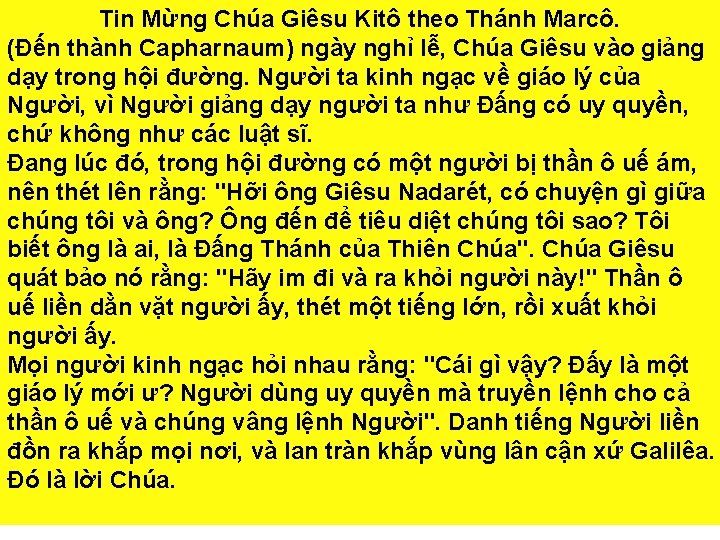 Tin Mừng Chúa Giêsu Kitô theo Thánh Marcô. (Đến thành Capharnaum) ngày nghỉ lễ,