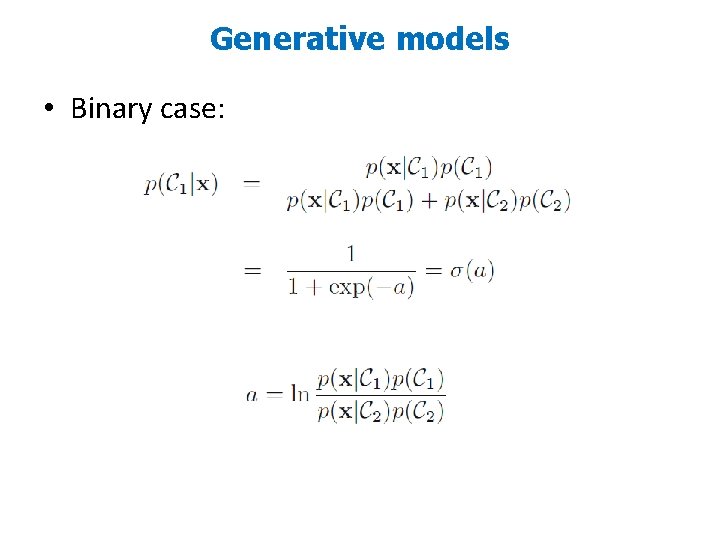 Generative models • Binary case: 