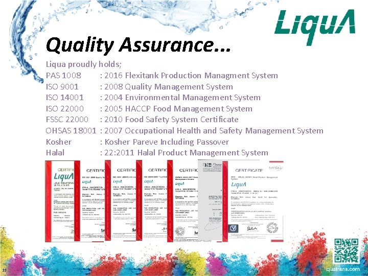 Quality Assurance. . . Liqua proudly holds; PAS 1008 : 2016 Flexitank Production Managment