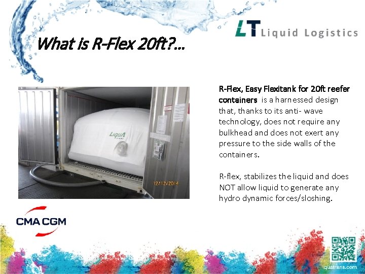 What is R-Flex 20 ft? … R-Flex, Easy Flexitank for 20 ft reefer containers